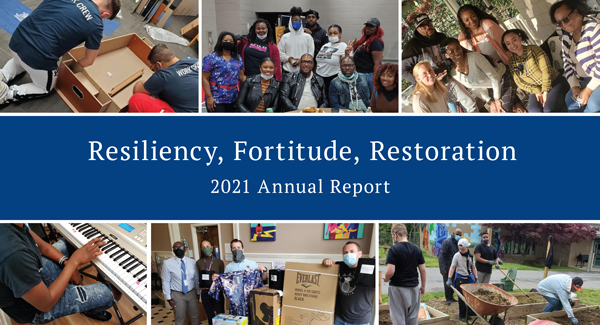  RESILIENCY, FORTITUDE, RESTORATION 2021 Annual Report