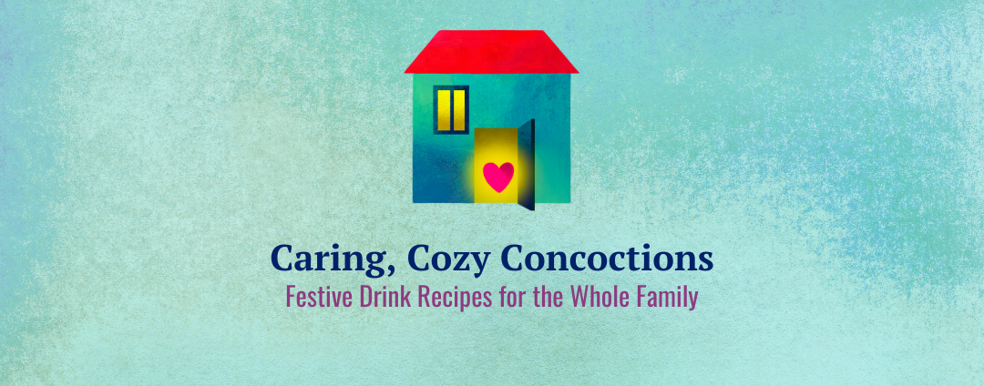 Caring, Cozy Concoctions