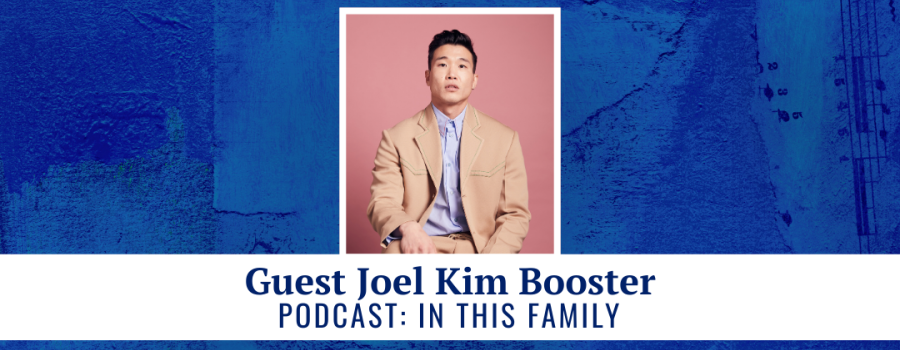 Guest Joel Kim Booster - podcast: In This Family