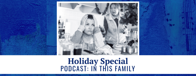 Holiday Special - Podcast: In This Family