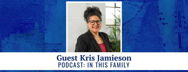 Guest Kris Jamieson - podcast: In This Family