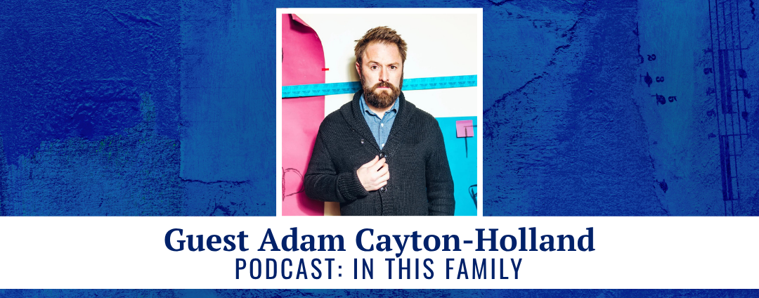 Guest Adam Cayton-Holland - podcast: In This Family