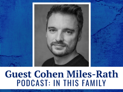 Guest Cohen Miles-Rath podcast: In This Family