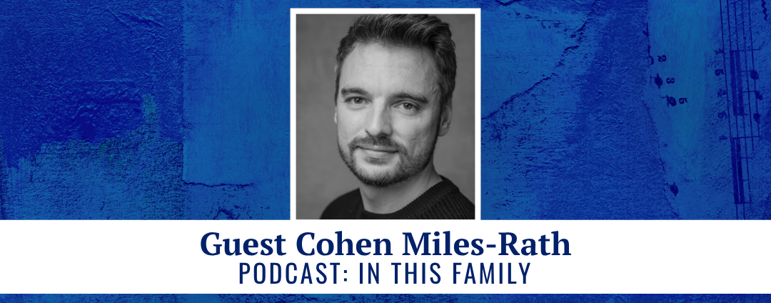 Guest Cohen Miles-Rath podcast: In This Family