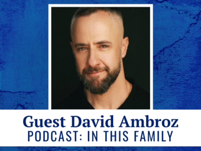 Guest David Ambroz podcast: In This Family