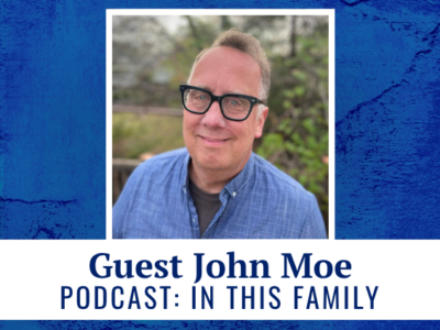 Guest John Moe podcast: In This Family