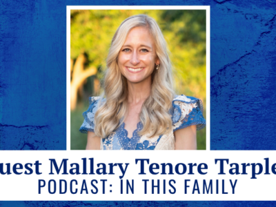 Guest Mallary Tenore Tarpley podcast: In This Family
