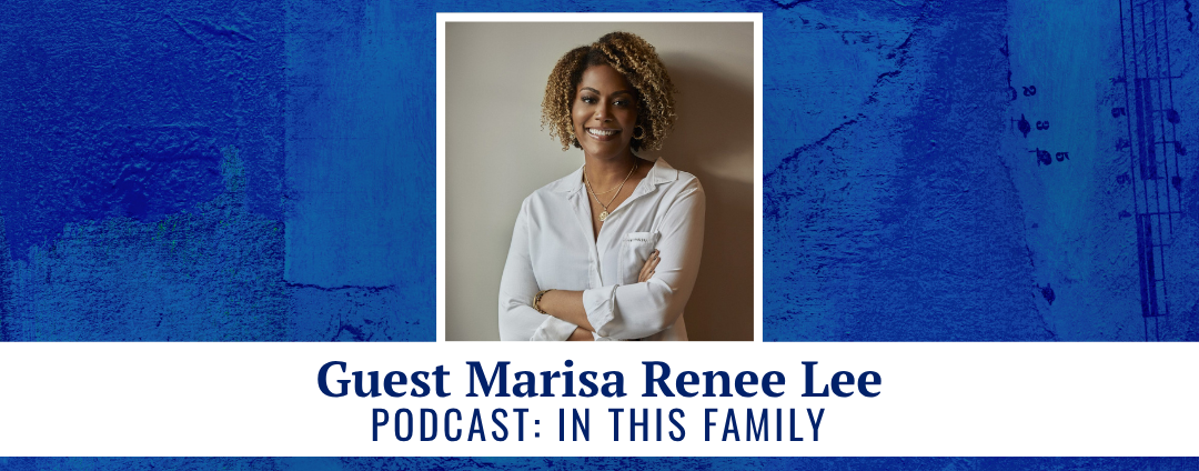 Guest Marisa Renee Lee - podcast: In This Family