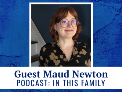 Guest Maud Newton - podcast: In This Family