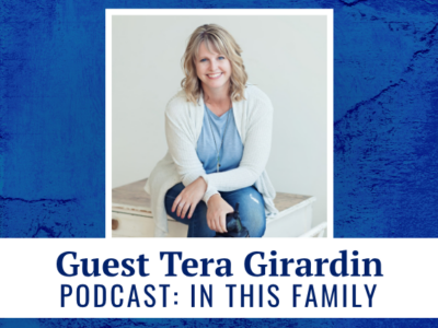 Guest Tera Girardin podcast: In This Family