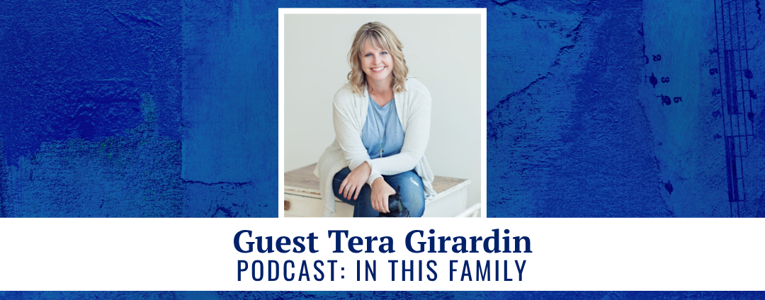 Guest Tera Girardin podcast: In This Family