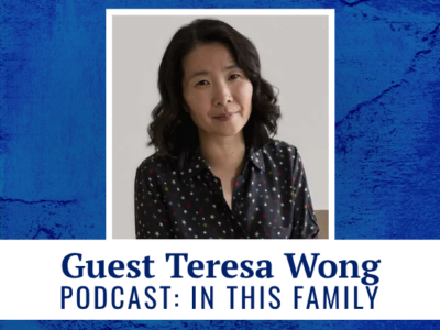 Guest Teresa Wong podcast: In This Family